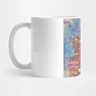 Shanghai Express to Nowhere (Chinese Silk Edition) Mug